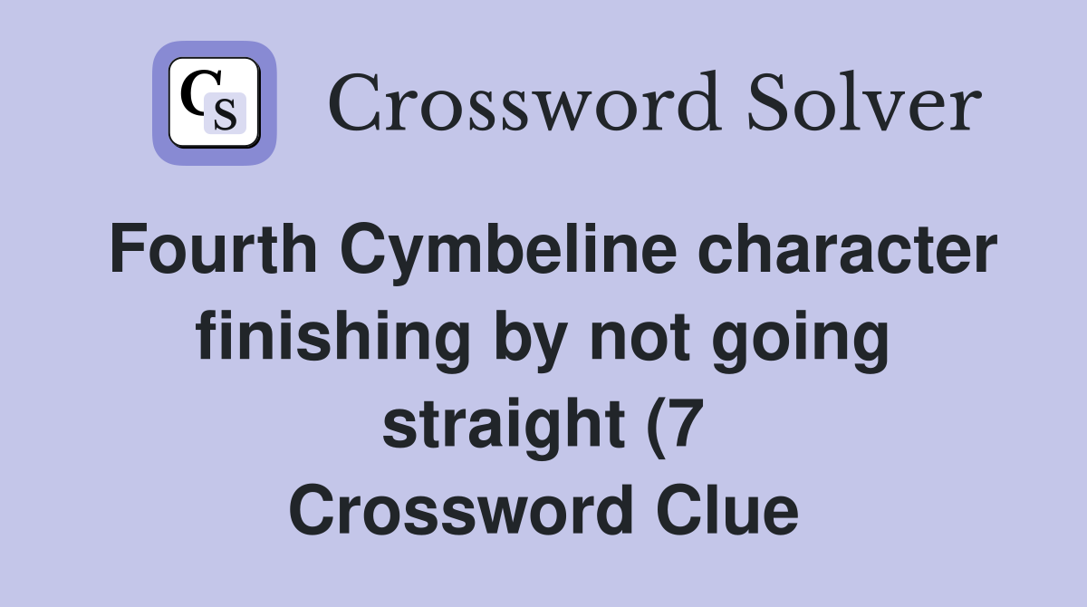 Fourth Cymbeline character finishing by not going straight (7 Fourth Cymbeline character finishing by not going straight (7