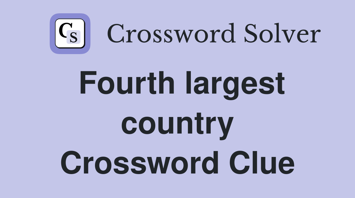 Fourth largest country Crossword Clue