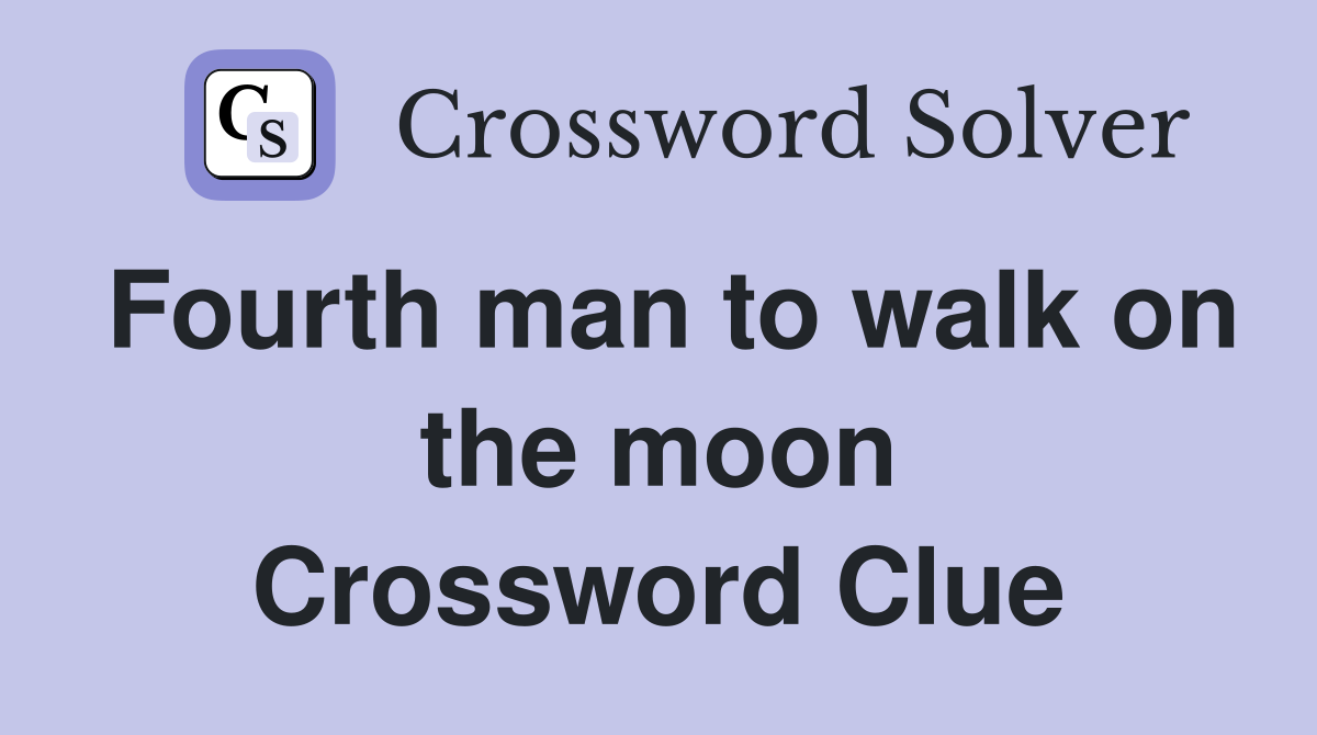Fourth man to walk on the moon Crossword Clue