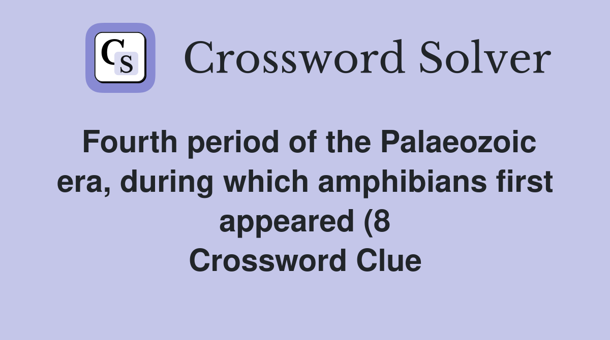 Fourth period of the Palaeozoic era during which amphibians first Fourth period of the Palaeozoic era during which amphibians first