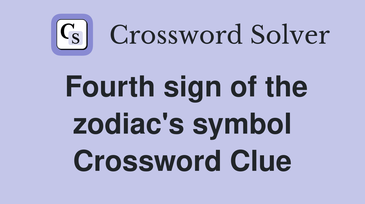 Fourth sign of the zodiac's symbol Crossword Clue