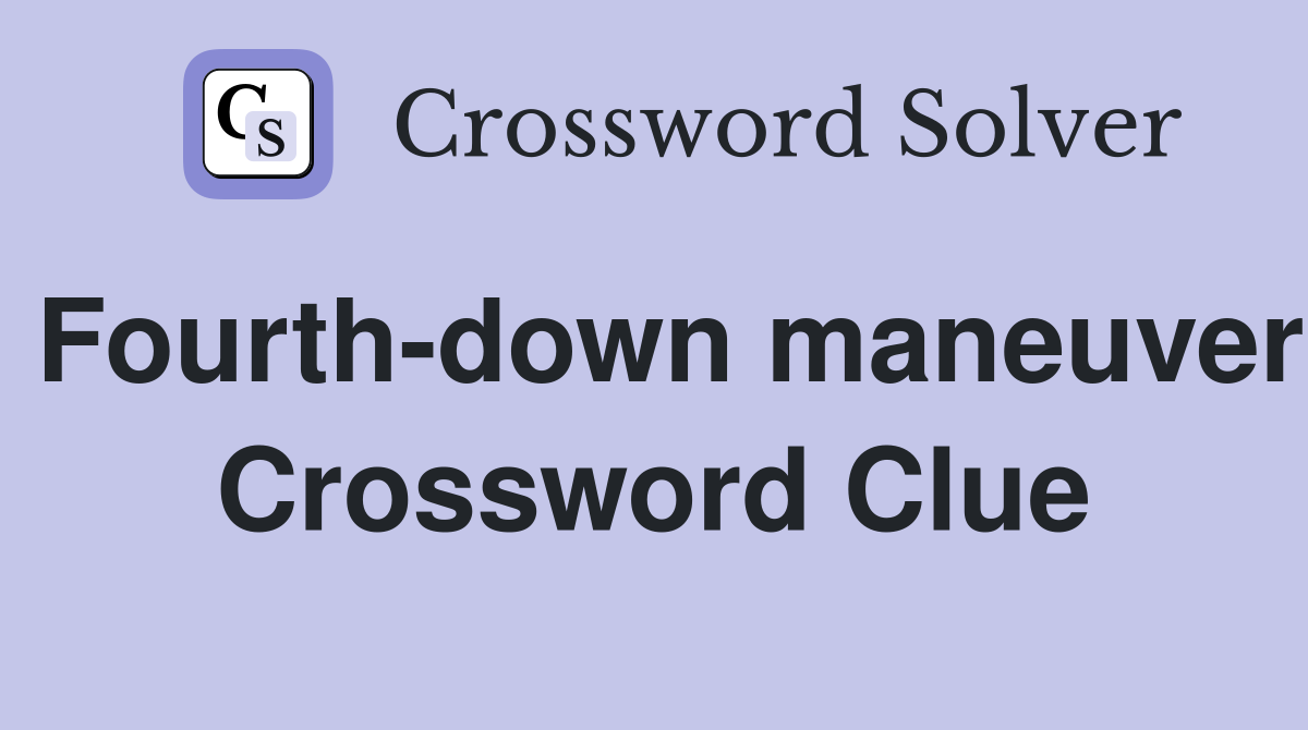 Fourth-down maneuver Crossword Clue