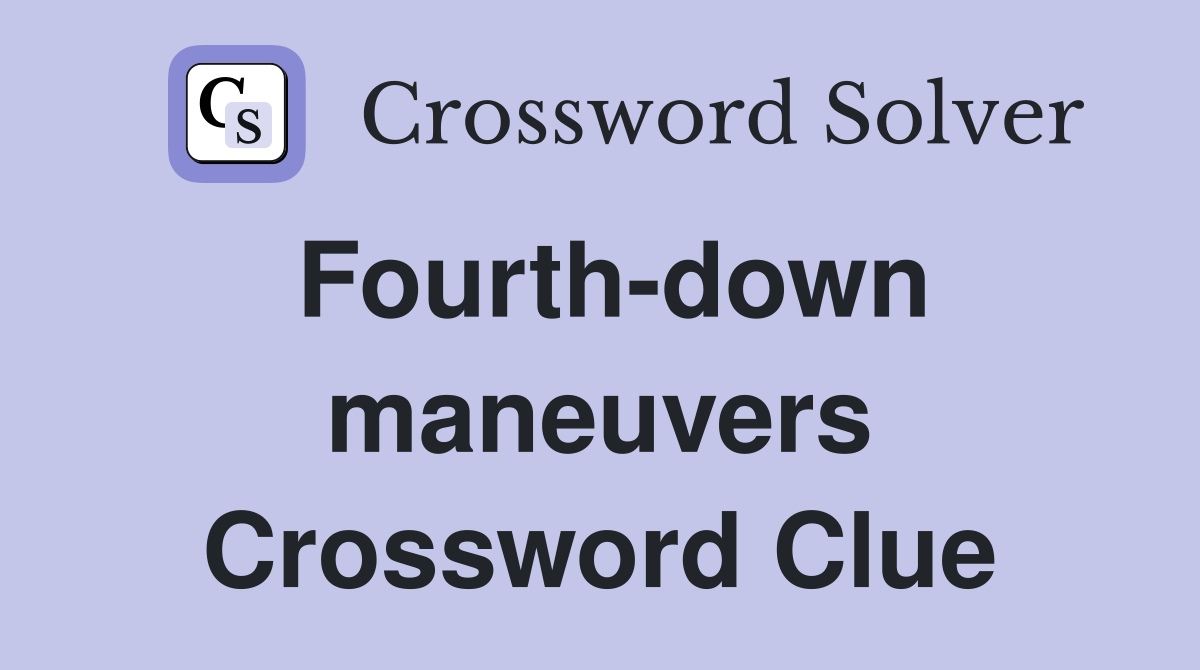 Fourth-down maneuvers Crossword Clue