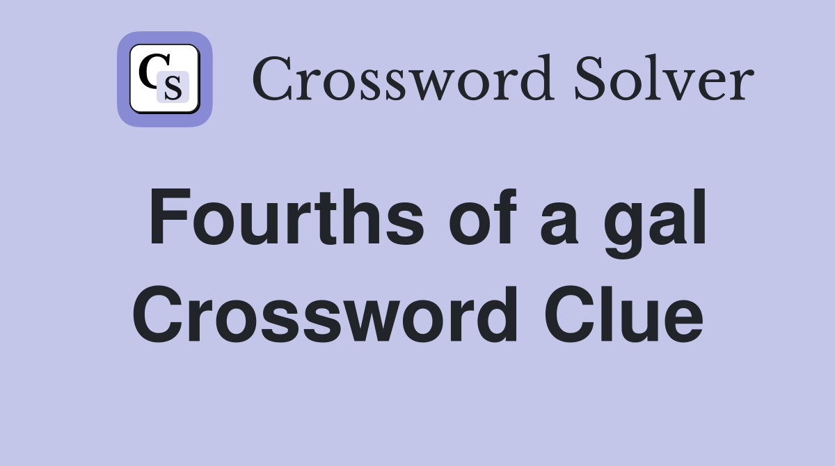 Fourths of a gal Crossword Clue