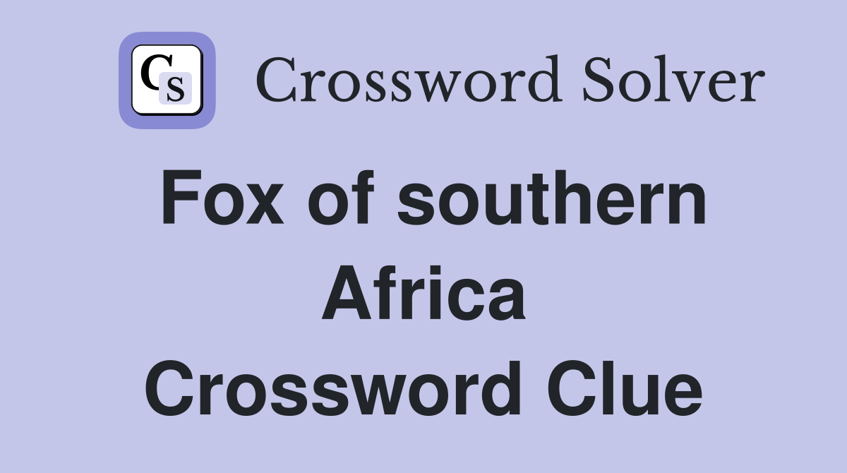 Fox of southern Africa Crossword Clue