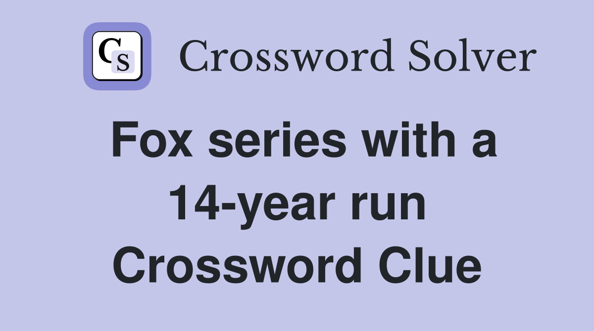 Fox series with a 14-year run Crossword Clue