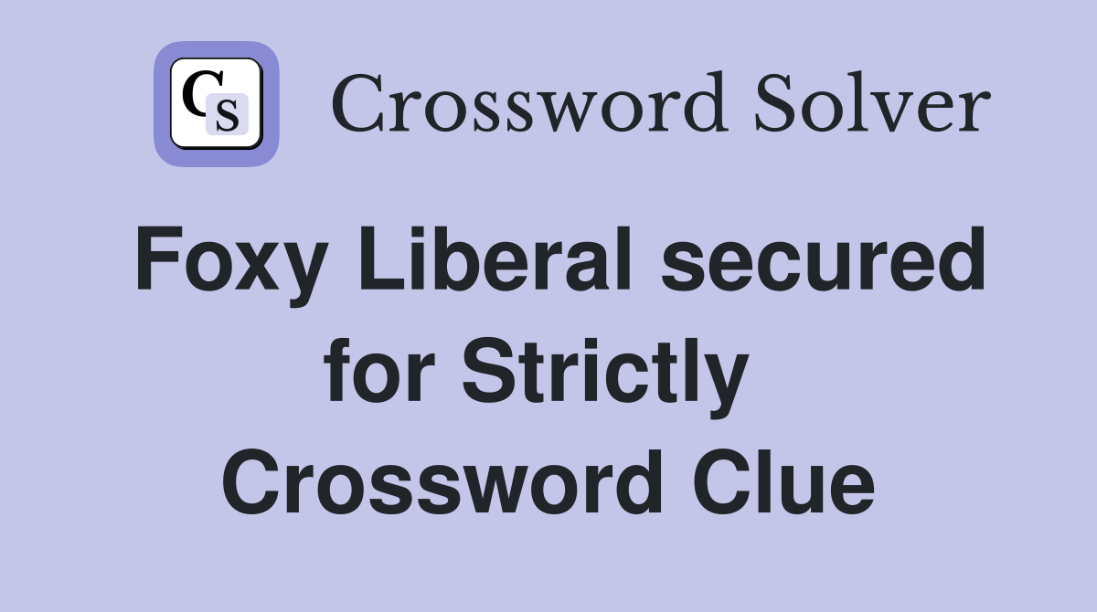 Foxy Liberal secured for Strictly  Crossword Clue