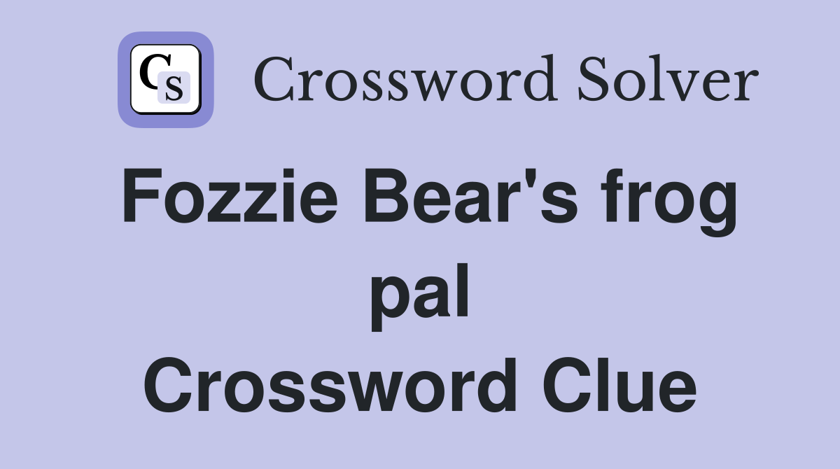 Fozzie Bear's frog pal Crossword Clue