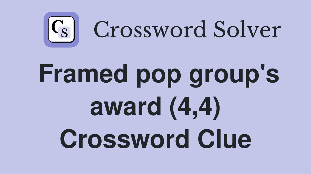 Framed pop group's award (4,4) Crossword Clue