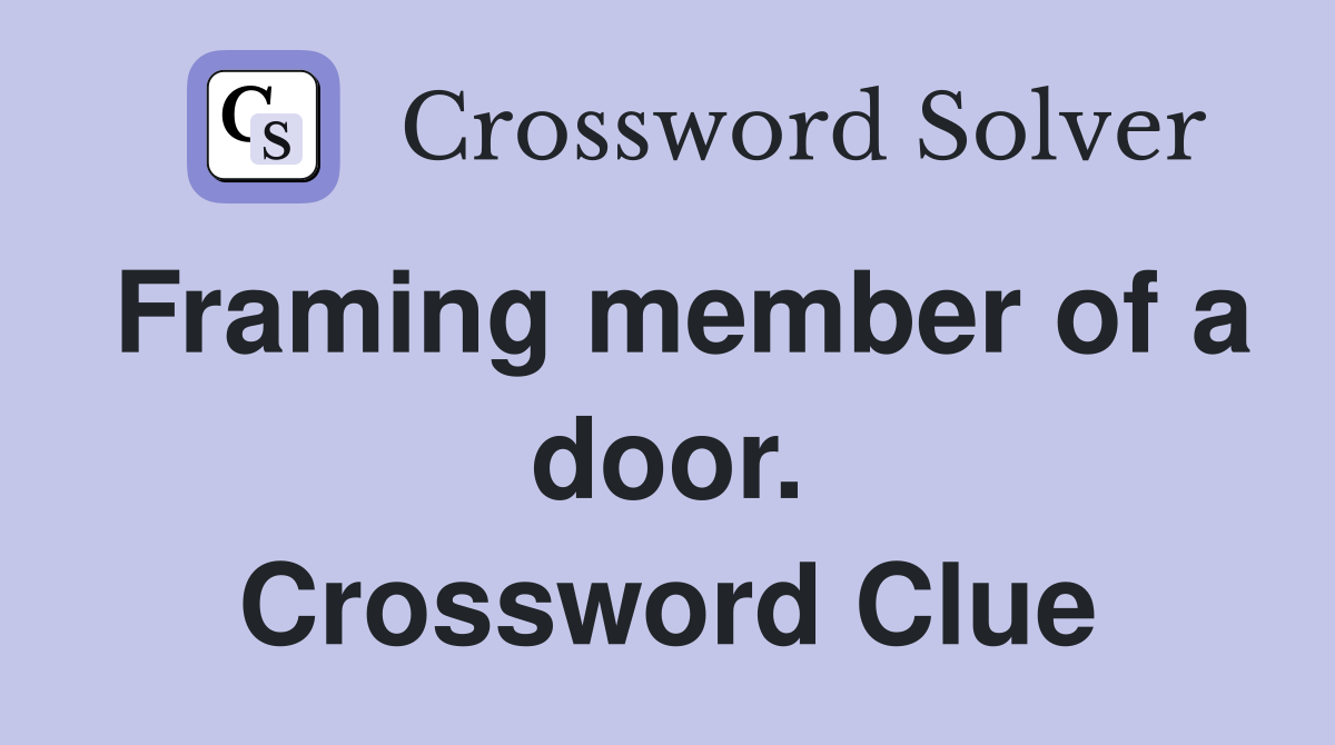 Framing member of a door. Crossword Clue