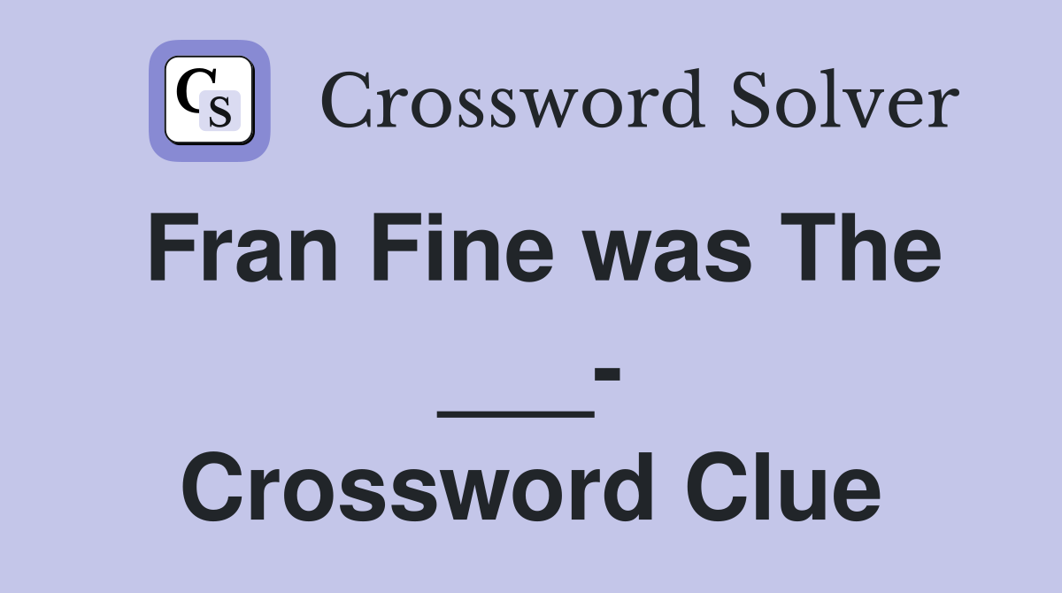 Fran Fine was The ___- Crossword Clue