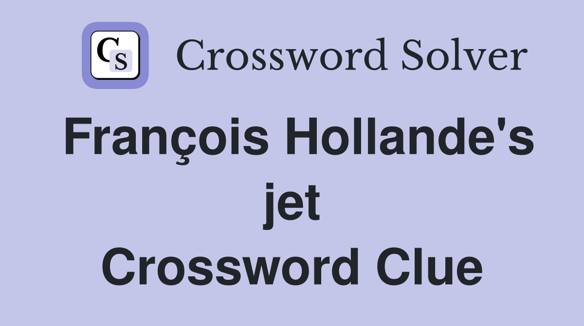 François Hollande's jet Crossword Clue