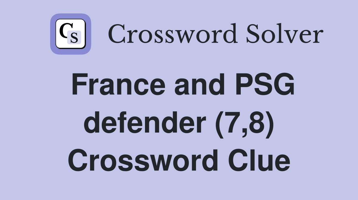 France and PSG defender (7,8) Crossword Clue