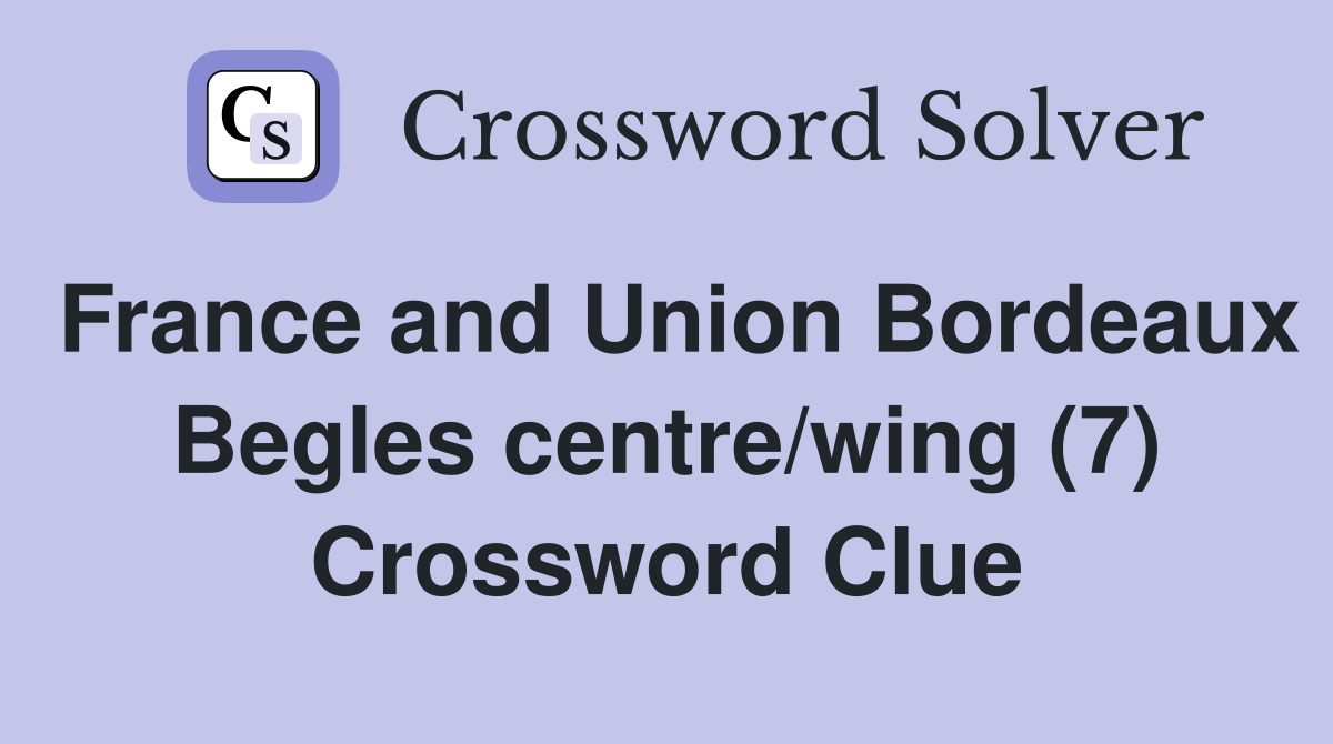 France and Union Bordeaux Begles centre/wing (7) Crossword Clue