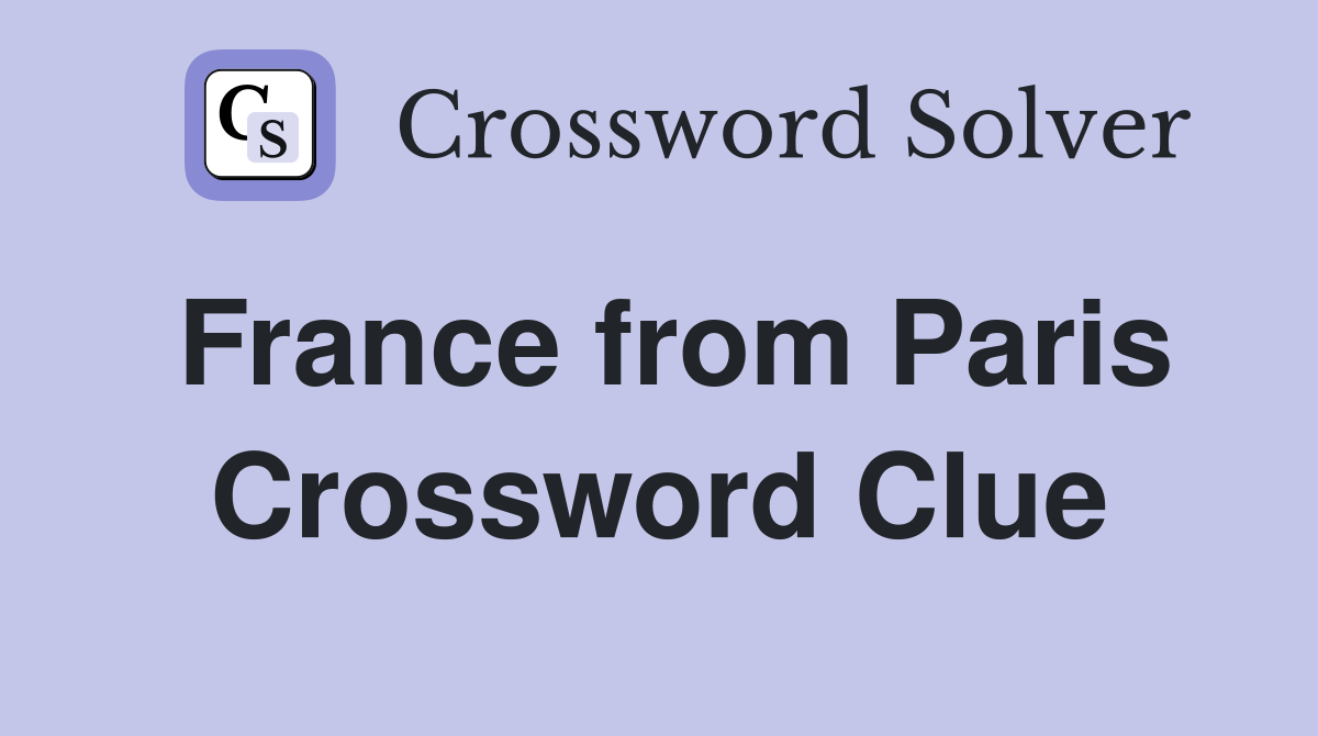France from Paris Crossword Clue