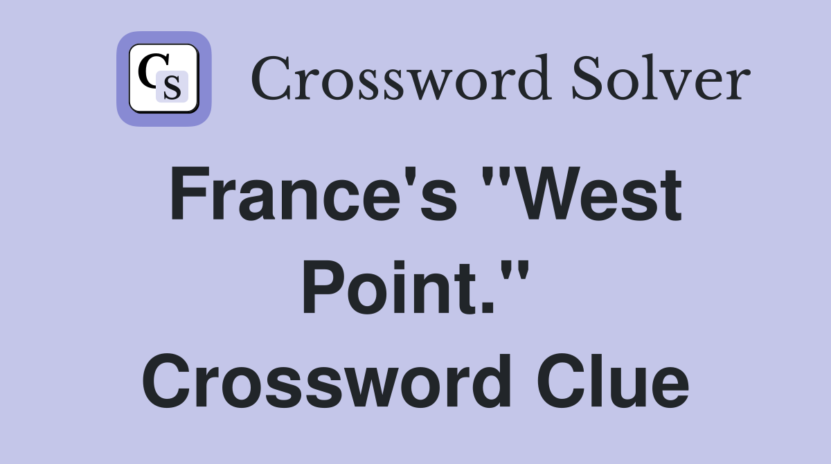 France's "West Point." Crossword Clue