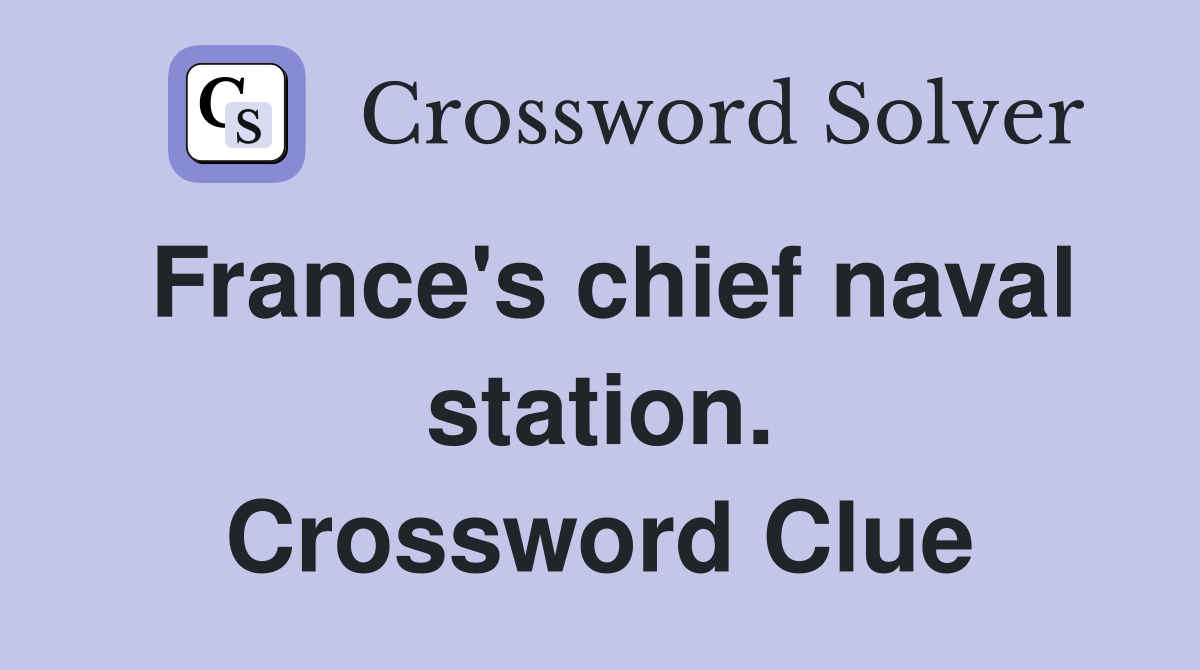 France's chief naval station. Crossword Clue