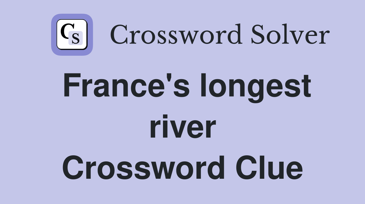 France #39 s longest river Crossword Clue Answers Crossword Solver