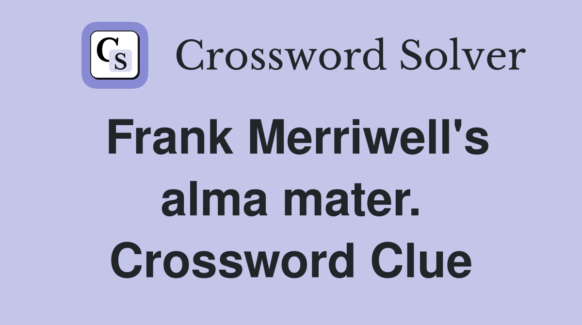 Frank Merriwell's alma mater. Crossword Clue