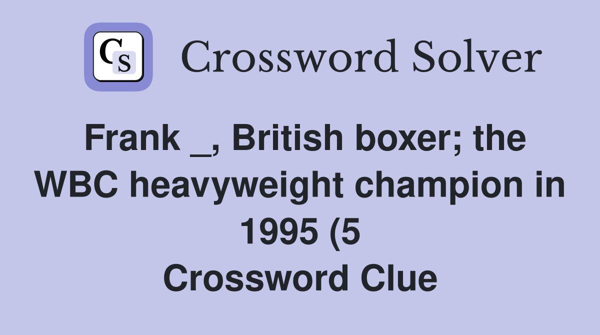 Frank British boxer the WBC heavyweight champion in 1995 (5 Frank British boxer the WBC heavyweight champion in 1995 (5