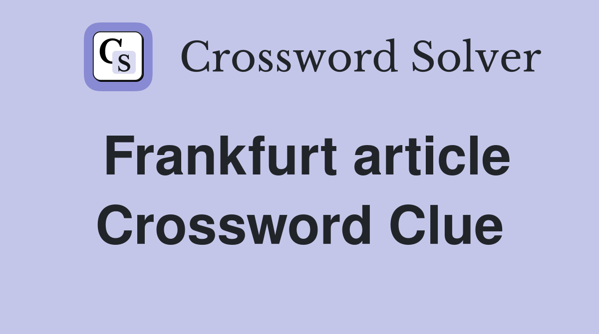 Frankfurt article Crossword Clue