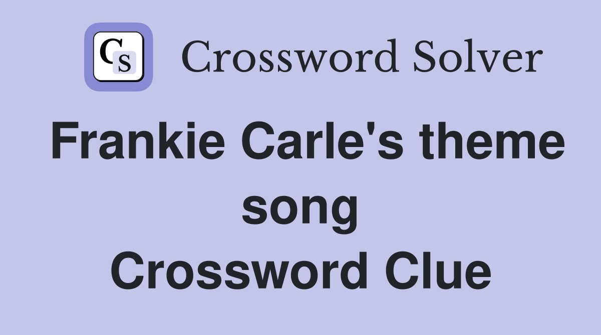 Frankie Carle's theme song Crossword Clue