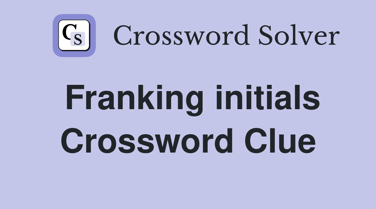 Franking initials Crossword Clue