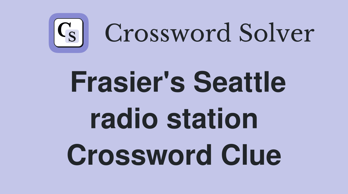 Frasier's Seattle radio station Crossword Clue