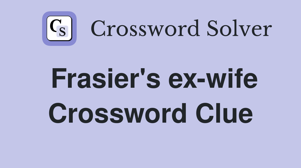 Frasier's ex-wife Crossword Clue