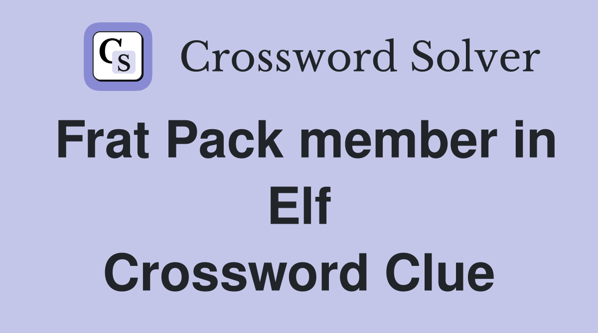 Frat Pack member in Elf Crossword Clue
