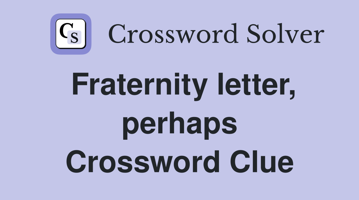 Fraternity letter, perhaps Crossword Clue