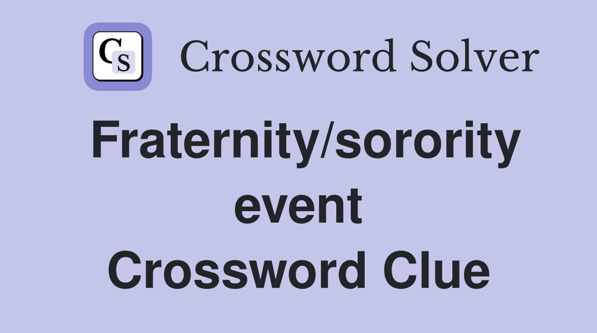 Fraternity/sorority event Crossword Clue