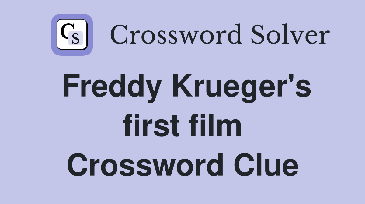 Freddy Krueger's first film Crossword Clue