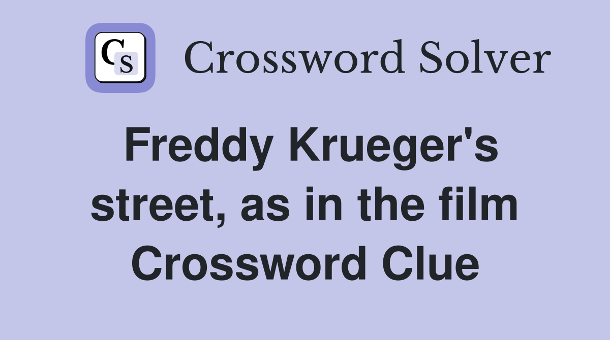 Freddy Krueger's street, as in the film Crossword Clue