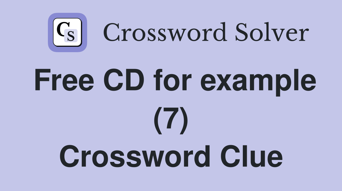 Free CD for example (7) Crossword Clue