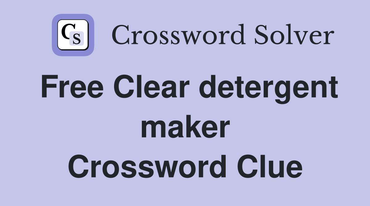 Free Clear detergent maker Crossword Clue