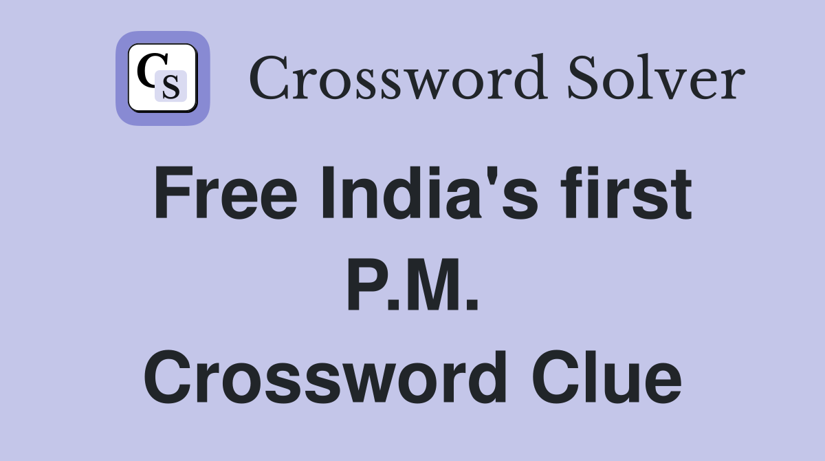 Free India's first P.M. Crossword Clue