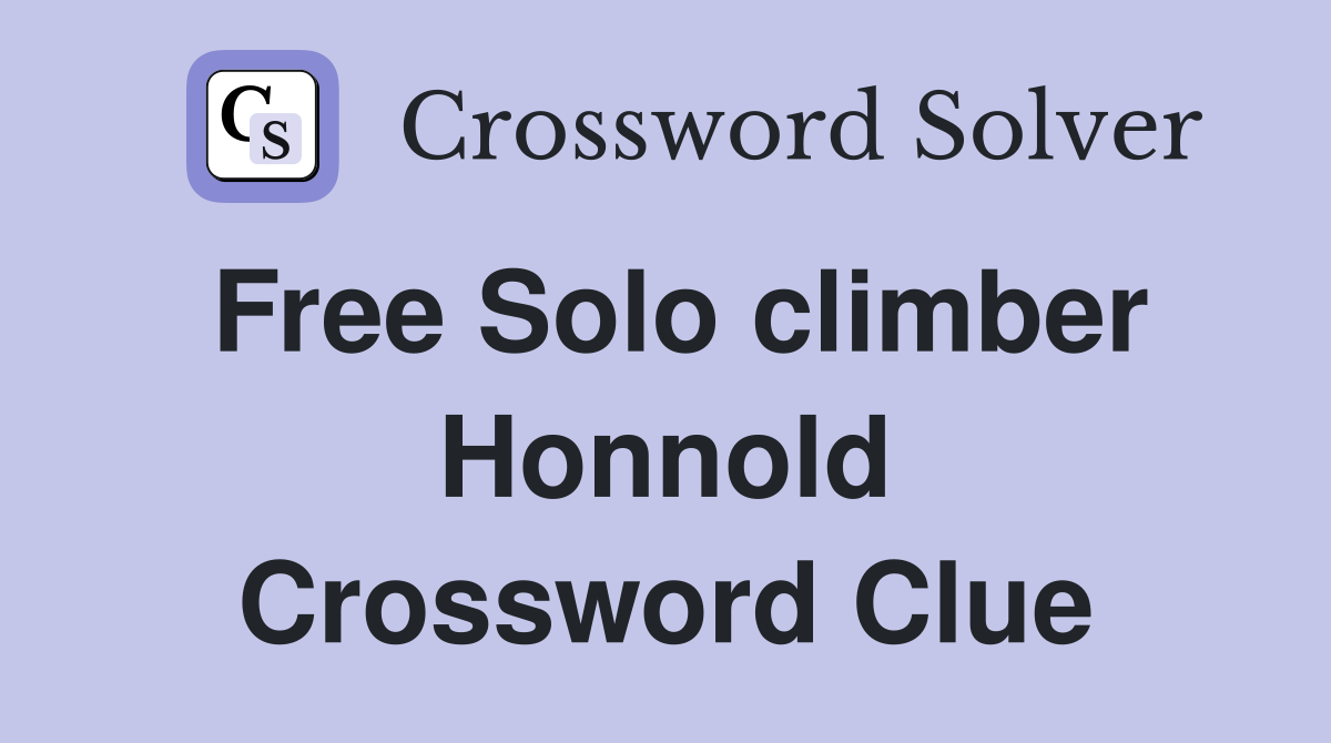 Free Solo climber Honnold Crossword Clue