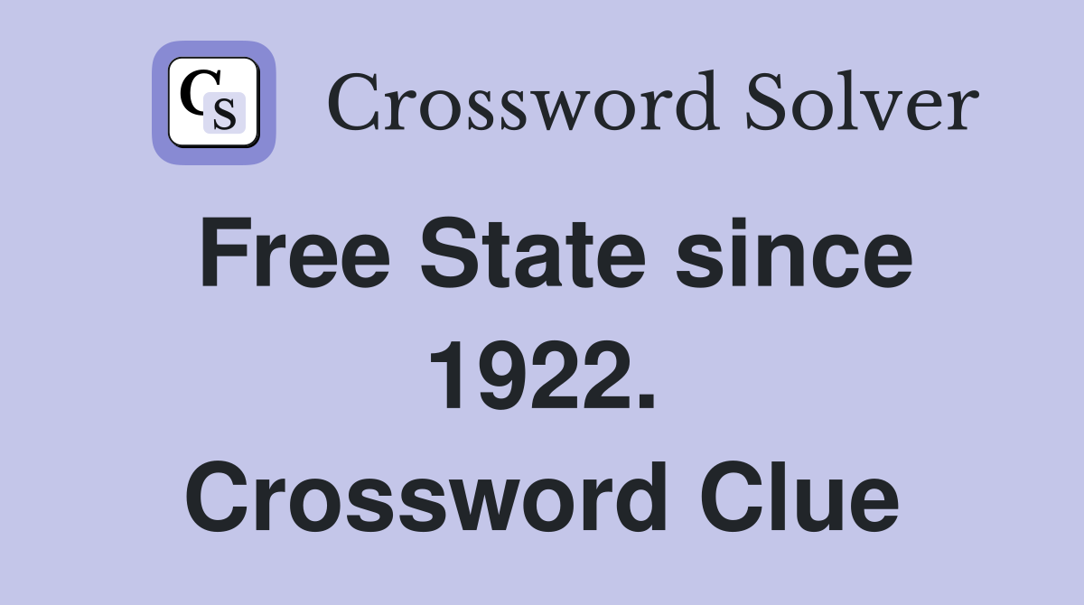 Free State since 1922. Crossword Clue