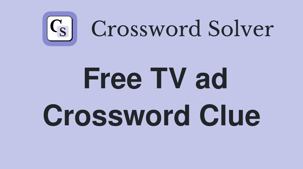 Free TV ad Crossword Clue
