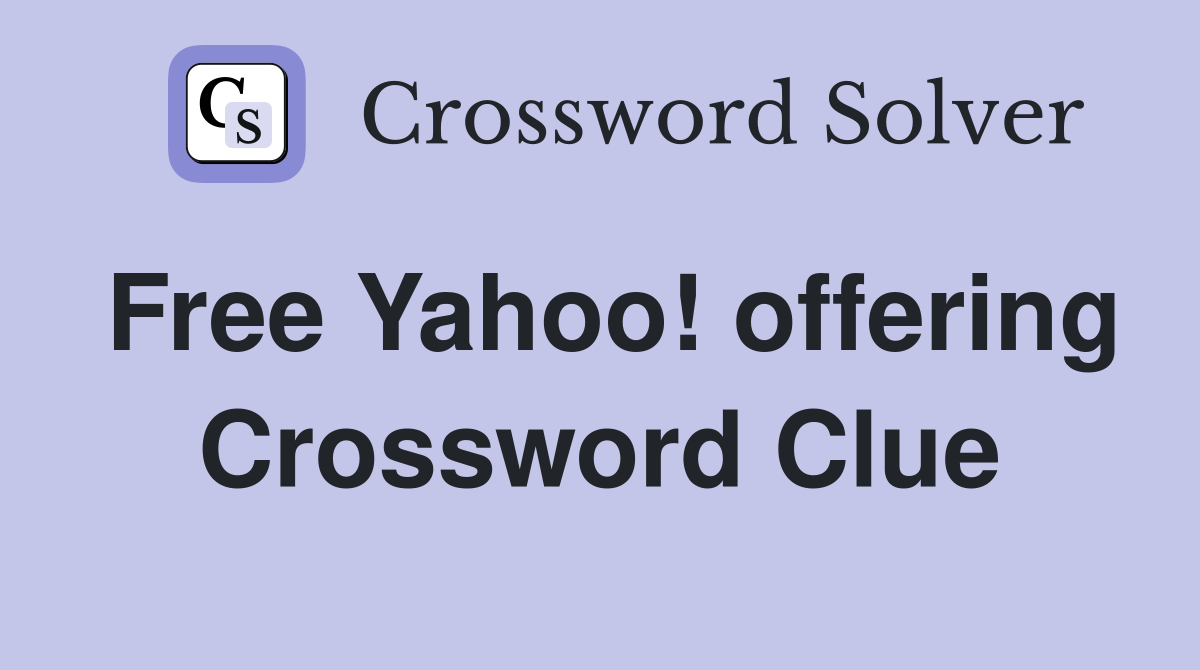 Free Yahoo! offering Crossword Clue