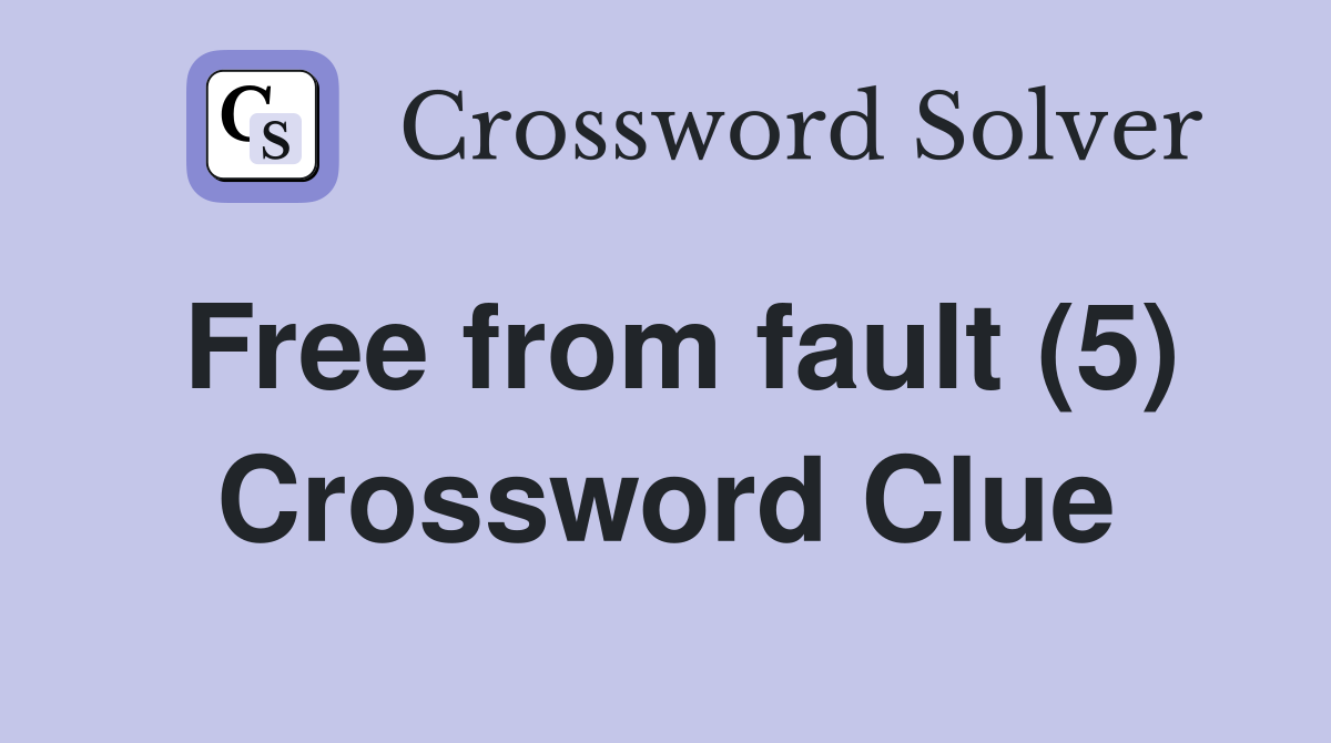 Free from fault (5) Crossword Clue