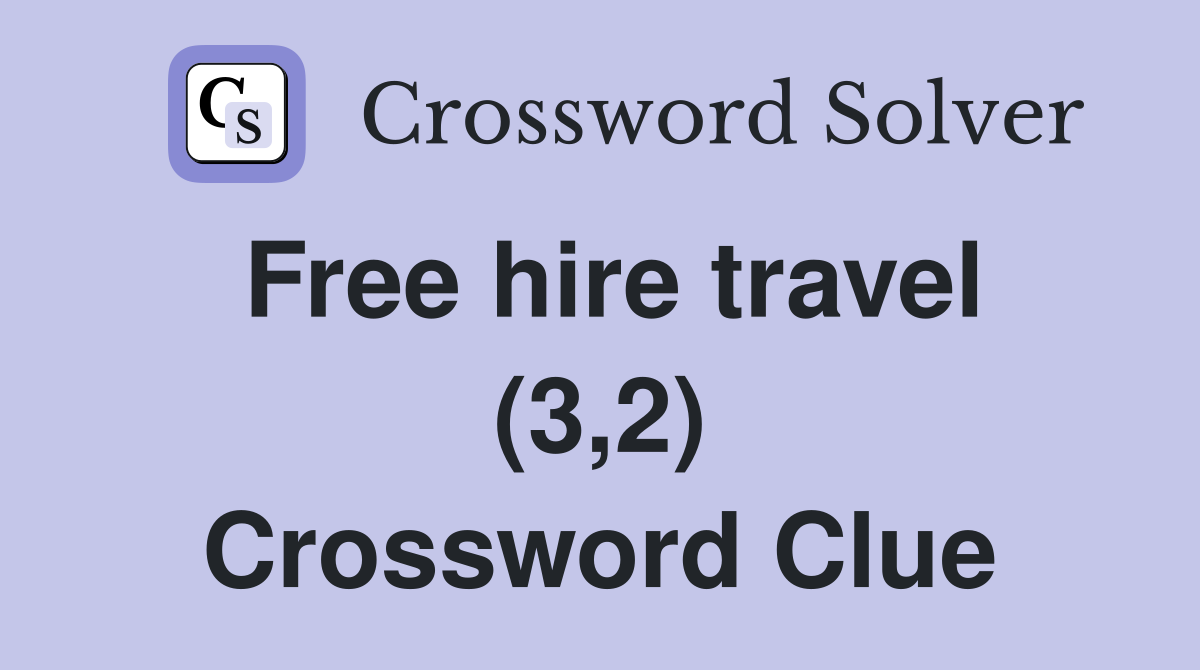 Free hire travel (3,2) Crossword Clue