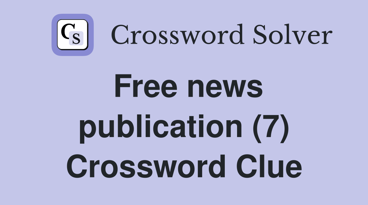 Free news publication (7) Crossword Clue