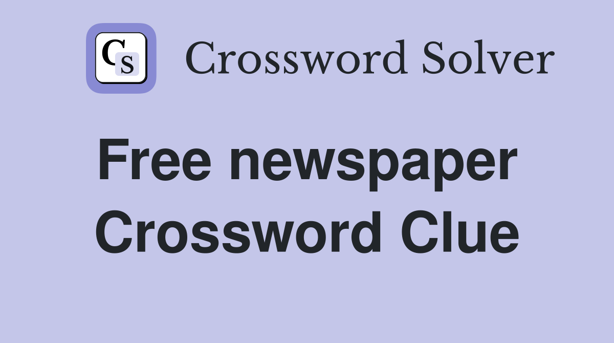 Free newspaper  Crossword Clue