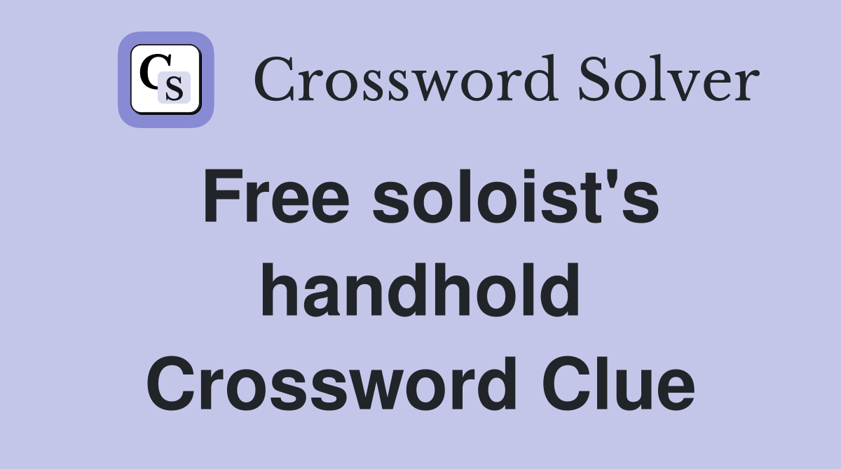 Free soloist's handhold Crossword Clue