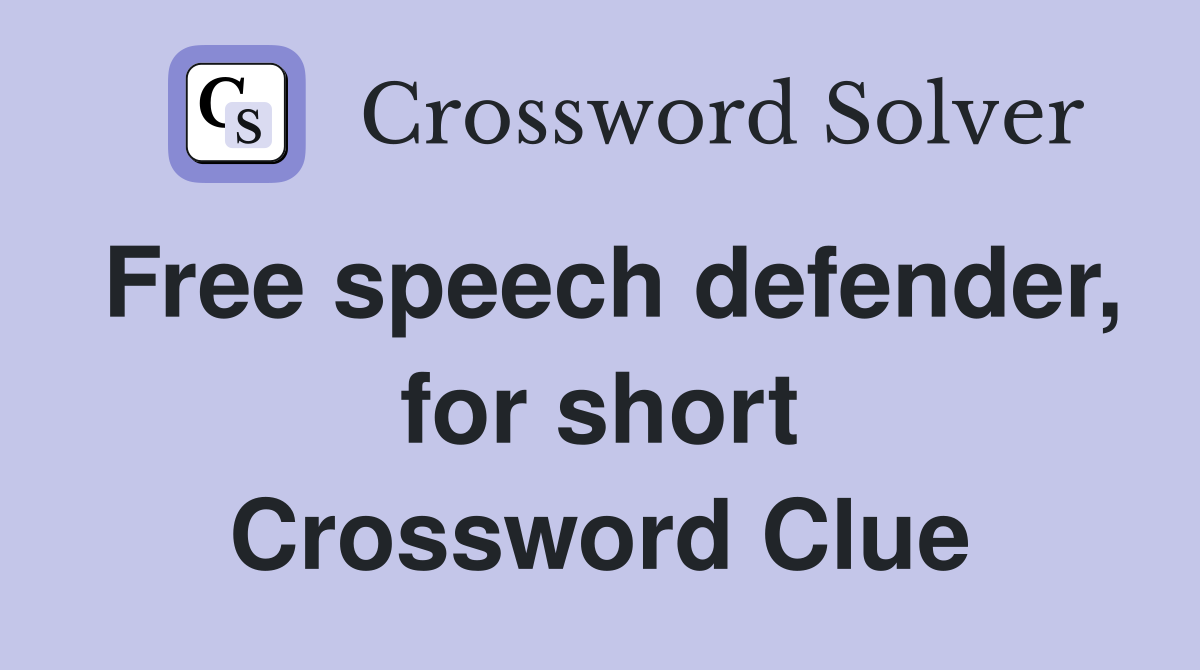 Free speech defender, for short Crossword Clue