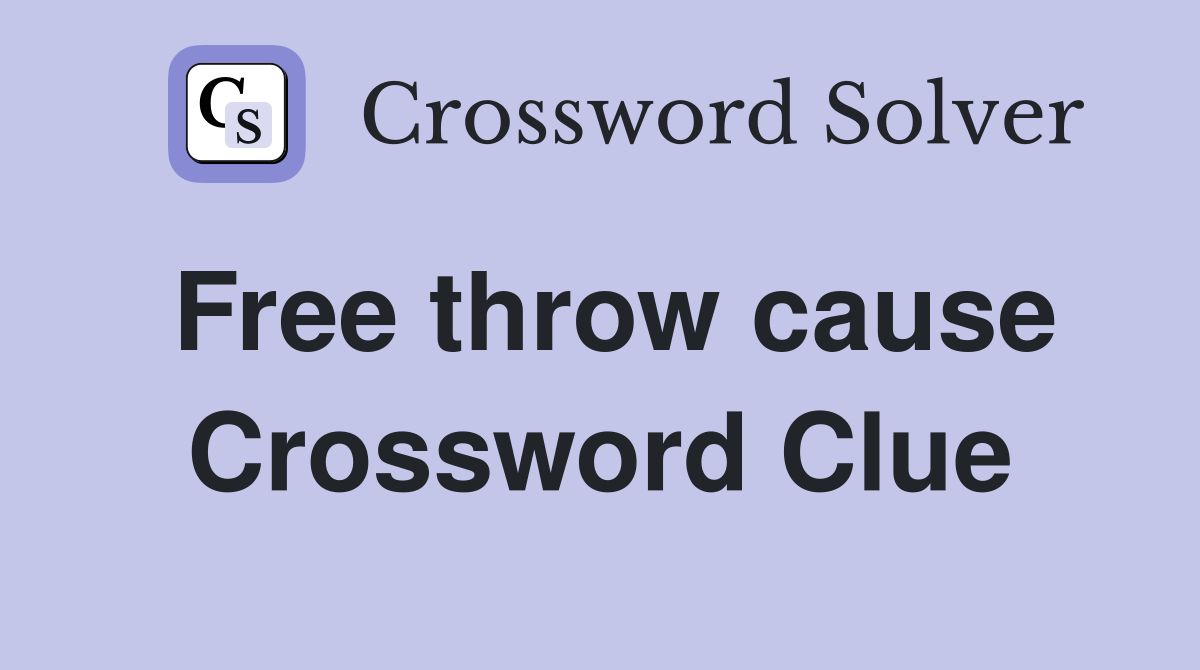 Free throw cause Crossword Clue