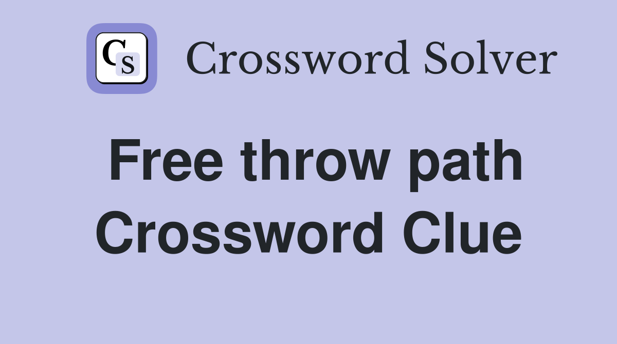 Free throw path Crossword Clue