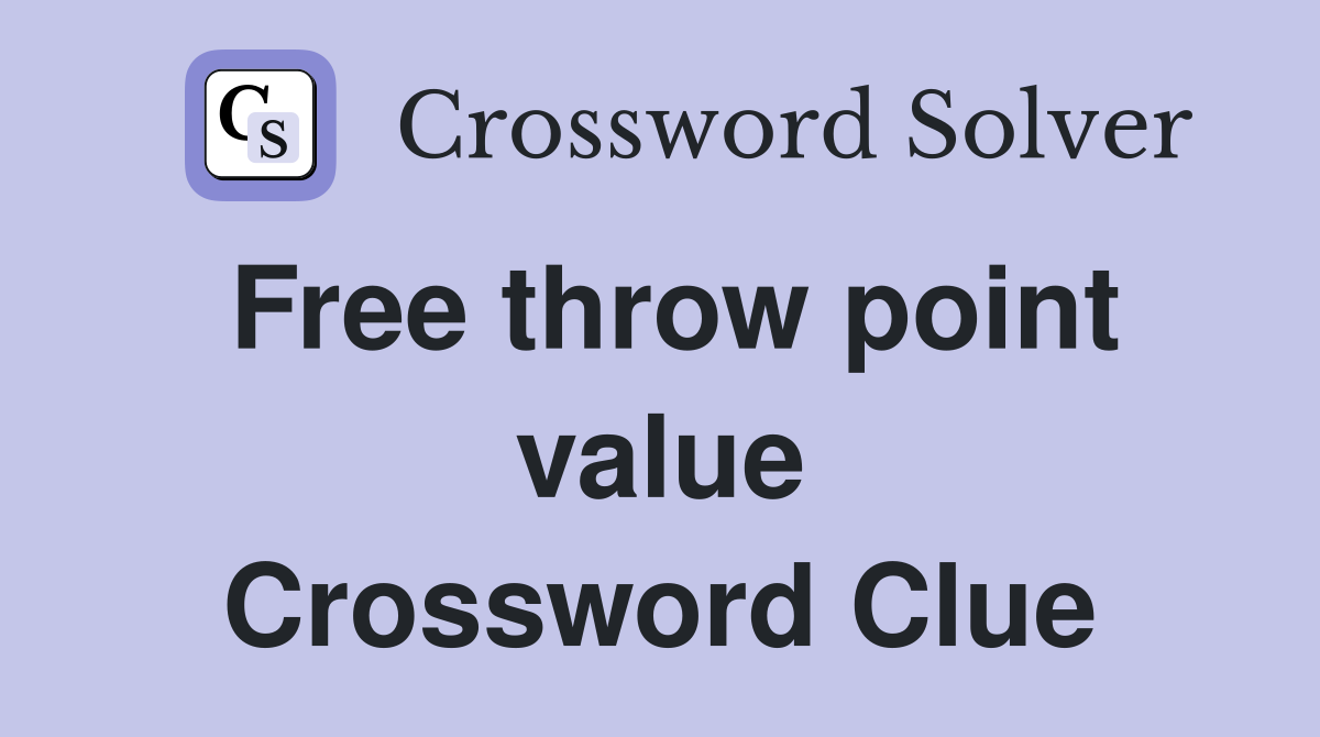 Free throw point value Crossword Clue